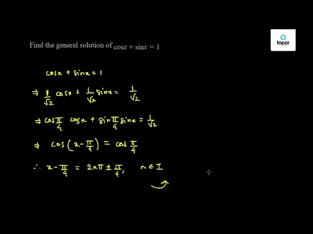 Find The General Solution Of Cos X Sin X