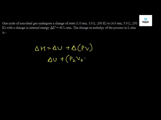 One Mole Of Non Ideal Gas Undergoes A Change Of State Atm L