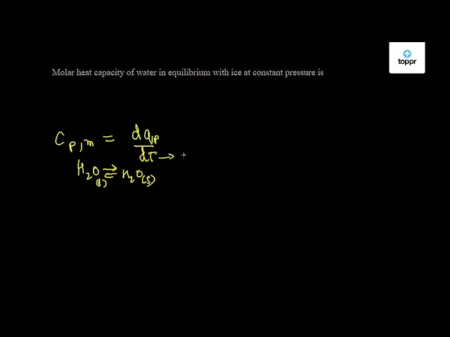 molar-heat-capacity-of-water-in-equilibrium-with-ice-at-constant