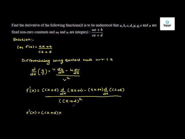 Find The Derivative Of The Following Functions It Is To Be Understood That A B C D P Q R And S Are Fixed Non Zero Constants And M And N Are