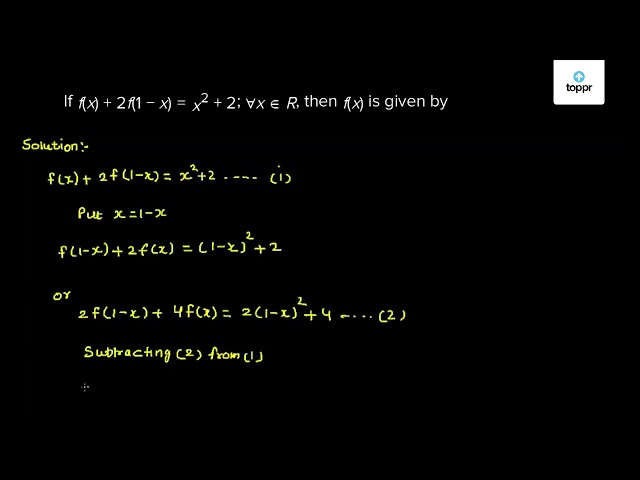 If F X 2f 1 X X 2 2 X R Then F X Is Given By