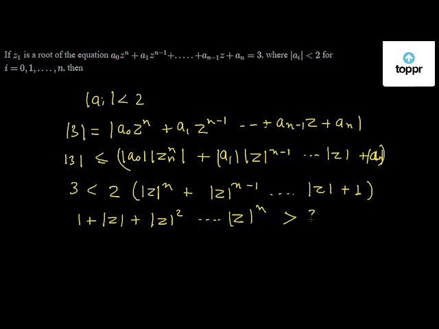 if-z1-is-a-root-of-the-equation-a0z-n-a1z-n-1-an-1z