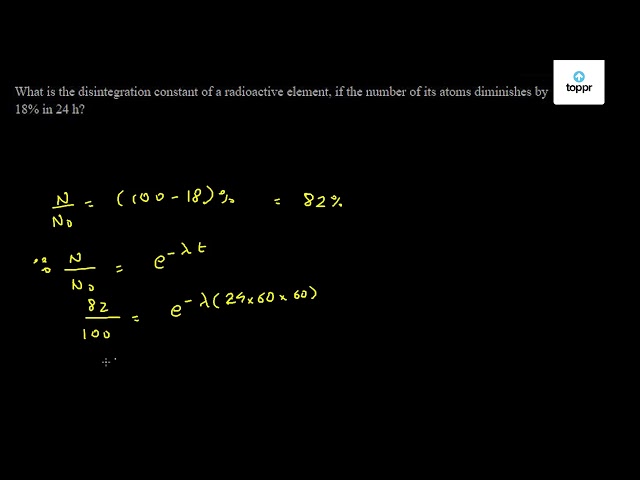 what-is-the-disintegration-constant-of-a-radioactive-element-if-the