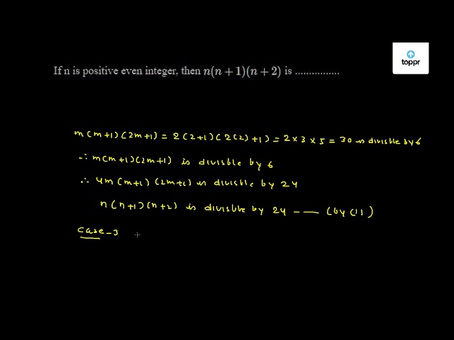 If N Is Positive Even Integer Then N N 1 N 2 Is