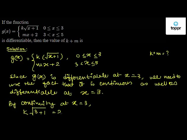 If The Function G X K X 1 0 X 3 Mx 2 3 X 5 Is Differentiable Then The Value Of K M Is