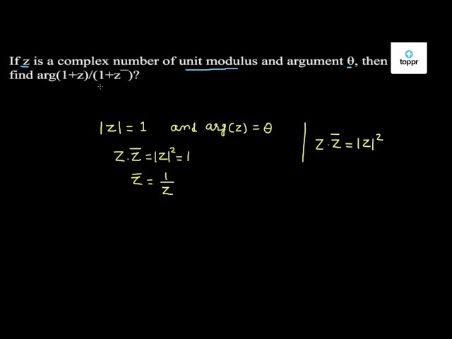 If Z Is A Complex Number Of Unit Modulus And Argument Theta Then 1 Z1 Z Equals