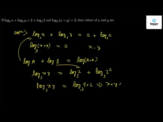 if-log-3x-log-3y-2-log-32-and-log-3-x-y-2-then-values