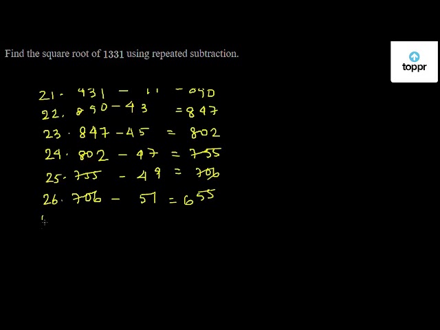 find-the-square-root-of-1331-using-repeated-subtraction