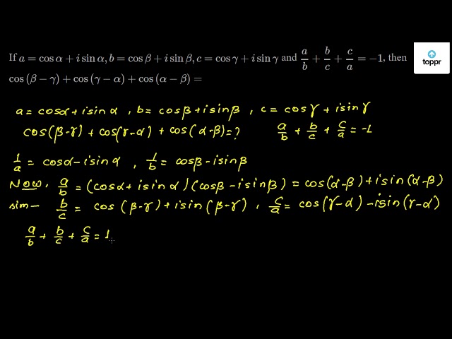 if-a-cosalpha-isinalpha-b-cosbeta-isinbeta-c-cosgamma