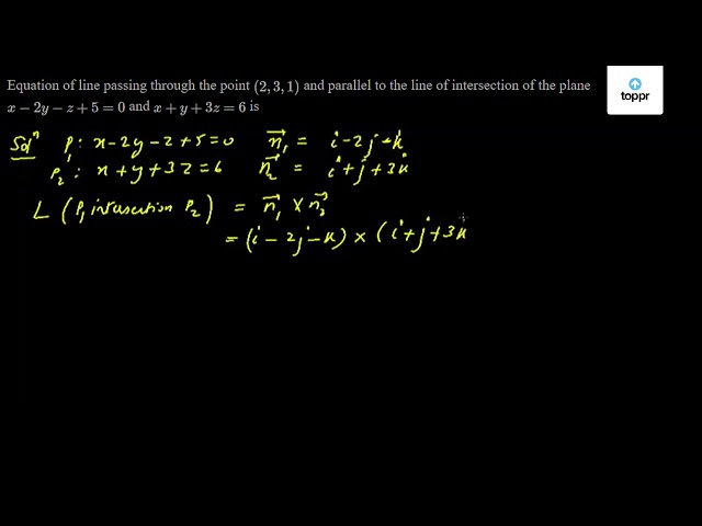 2 The Line Passing Through 1 2 1 And Parallel To The Vector 4 I 3 K Is Y 2 Quad Z A