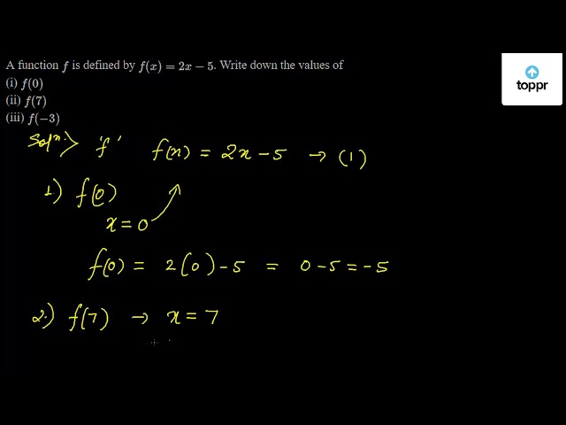 a-function-f-is-defined-by-f-x-2x-5-write-down-the-values-of-i