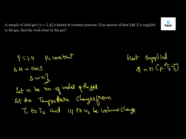 a-sample-of-ideal-gas-gamma-1-4-is-heated-at-constant-pressure-if