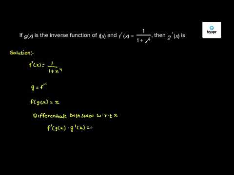 If G X Is The Inverse Function Of F X And F X 11 X 4 Then G X Is