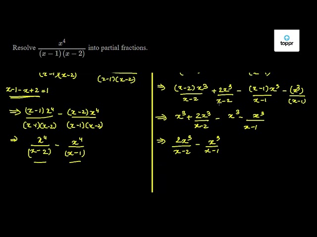 Resolve X 4 X 1 X 2 Into Partial Fractions