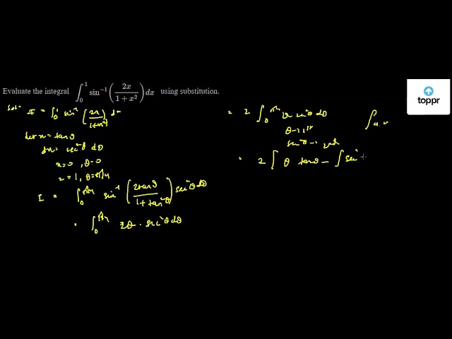 Evaluate The Integral Int0 1sin 1 2x 1 X 2 Dx Using Substitution