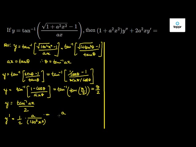 If Y Tan 1 1 A 2x 2 1ax Then 1 A 2x 2 Y 2a 2xy 1