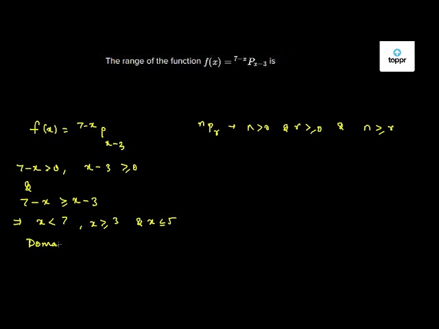 the-range-of-the-function-f-x-7-xpx-3-is