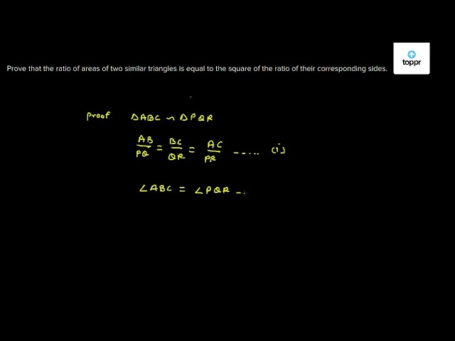 Prove That The Ratio Of Areas Of Two Similar Triangles Is Equal To The Ratio Of Square Of The 7409