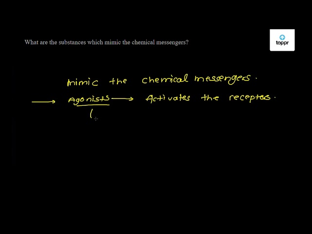 what-are-the-substances-which-mimic-the-chemical-messengers