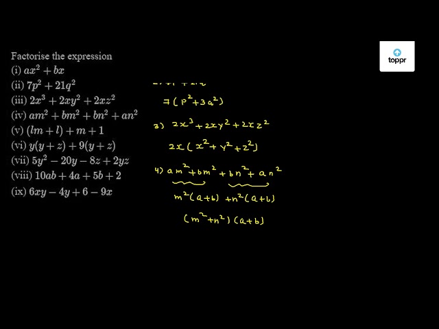 Factorise The Expression I Ax 2 Bx Ii 7p 2 21q 2 Iii 2x 3 2xy 2 2xz 2 Iv Am 2 Bm 2 Bn 2 An 2 V Lm L M 1