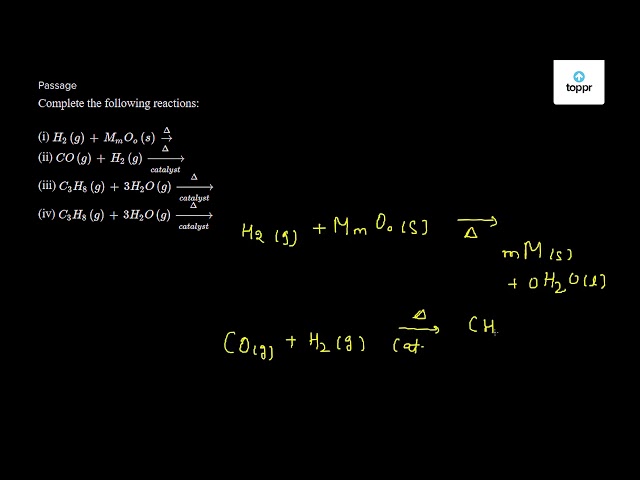 Complete The Following Reactions I H2 G Mmoo S D Ii Co G H2 G Catalyst D Iii C3h8 G 3h2o G Catalyst D Iv C3h8 G 3h2o G Catalyst D