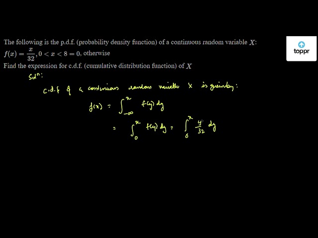 The following is the p.d.f. (Probability Density Function) of a ...