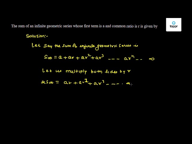 the-sum-of-an-infinite-geometric-series-whose-first-term-is-a-and