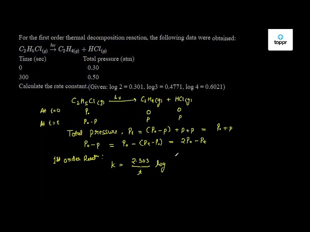 For the first order thermal decomposition reaction the following