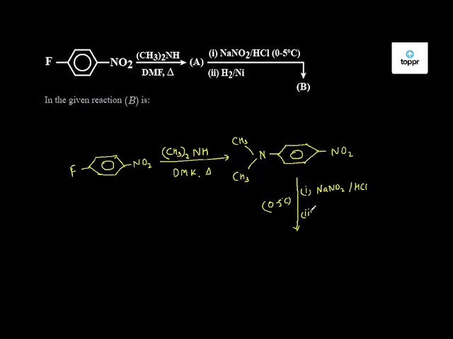 In The Given Reaction (B) Is: | Chemistry Questions