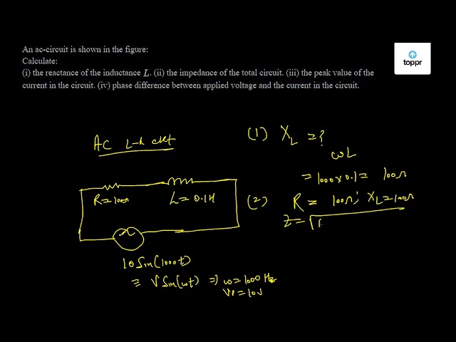 An ac - circuit is shown in the figure:Calculate:(i) the reactance of ...