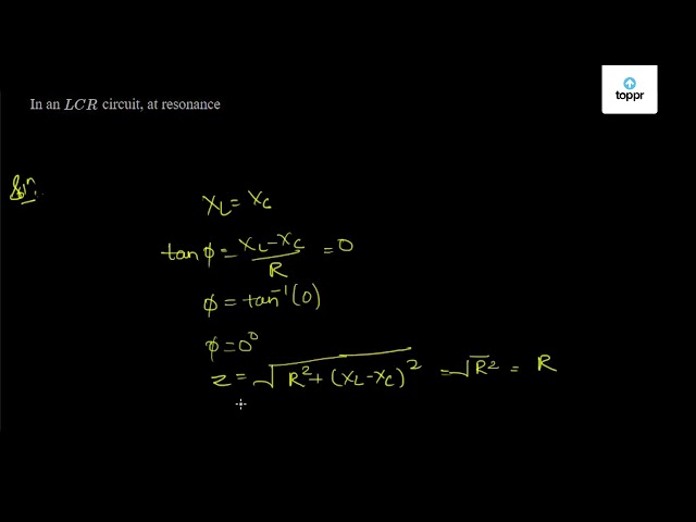 10 The Current In The Lcr Circuit Shown In The Figure Is Observed To Lead The Voltage In Phase Without Making Any Other Change In The Circuit A Capacitor Of Capacitance Co