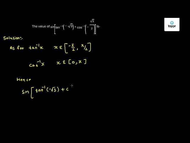 The Value Of Sin Tan 1 3 Cos 1 3 2 Is