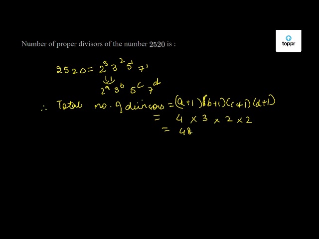 number-of-proper-divisors-of-the-number-2520-is