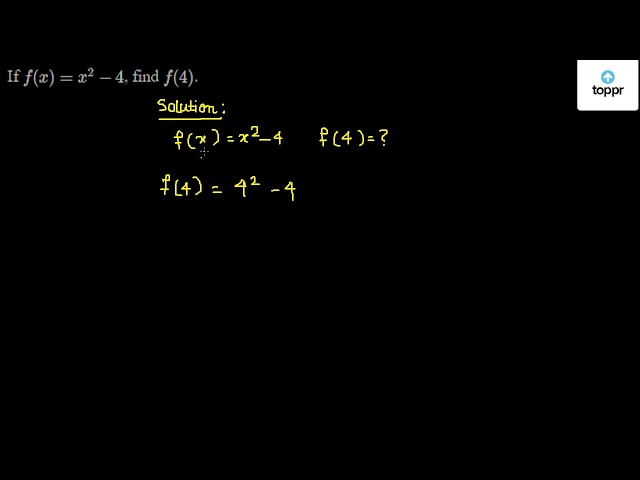 If F X X 2 4 Find F 4