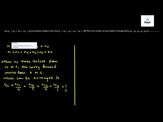 Let N1 N2 N3 N4 N5 Be Positive Integers Such That N1 N2 N3 N4 N5 20 Then The Number Of Such Distinct Arrangements N1 N2 N3 N4 N5 Is