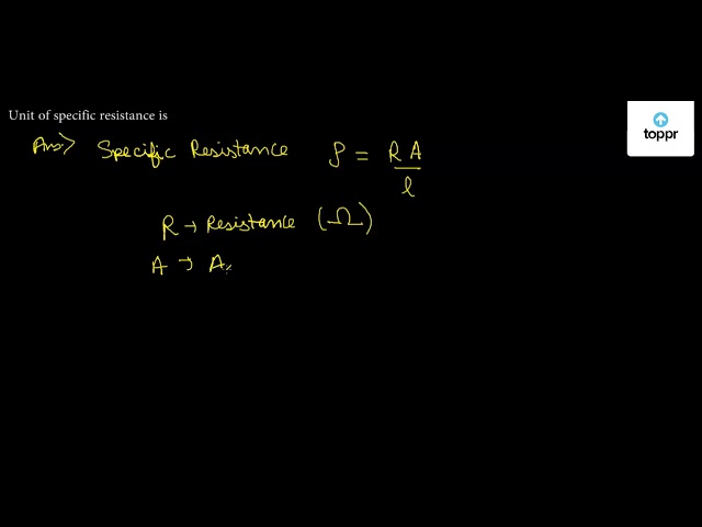 unit-of-specific-resistance-is-physics-questions