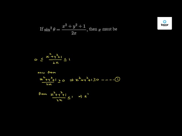 If Sin 2theta X 2 Y 2 1 2x Then X Must Be