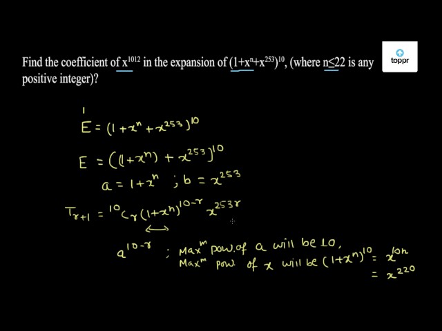 3 The Coefficient Of X 1012 In The Expansion Of Left 1 X N X 25 Right 10 Where N Leq 22 Is Any Positive Integer Is 1 2 10 C 4 3 4 N 4 253