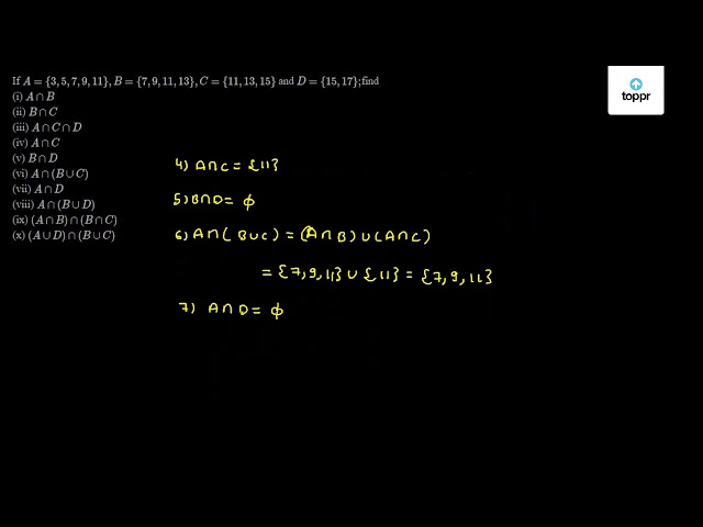 If A 3 5 7 9 11 B 7 9 11 13 C 11 13 15 And D 15 17 Find I A B Ii B