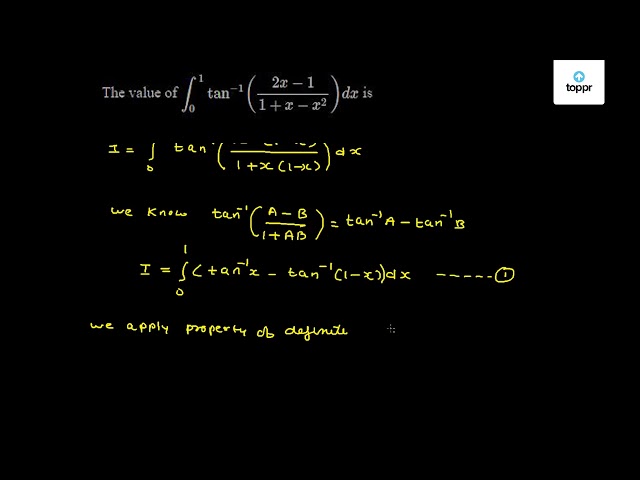 The Value Of Int0 1tan 1 2x 1 1 X X 2 Dx Is