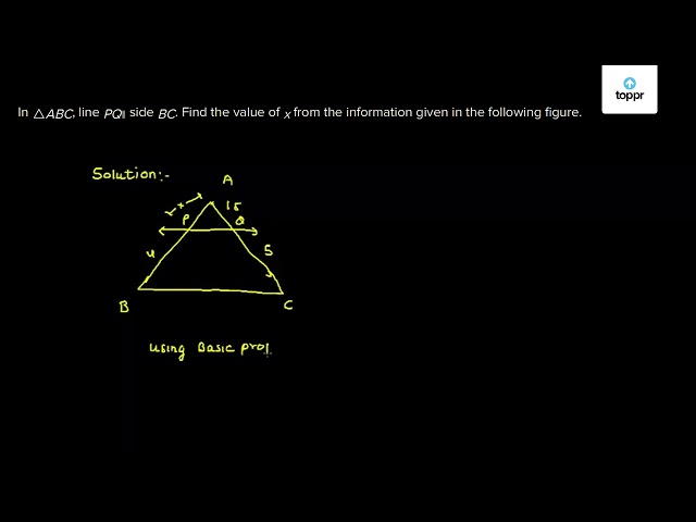 In ABC , line PQ ∥ side BC . Find the value of x from the information ...