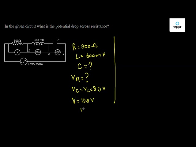 in-the-given-circuit-what-is-the-potential-drop-across-resistance