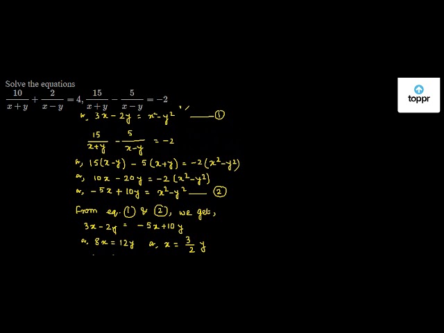 Solve The Equations 10x Y 2x Y 4 15x Y 5x Y 2