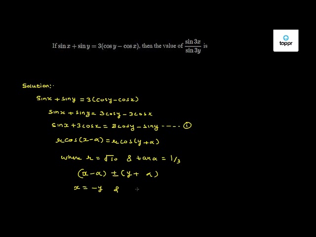 If Sin X Sin Y 3 Cos Y Cos X Then The Value Of Sin3xsin3y Is