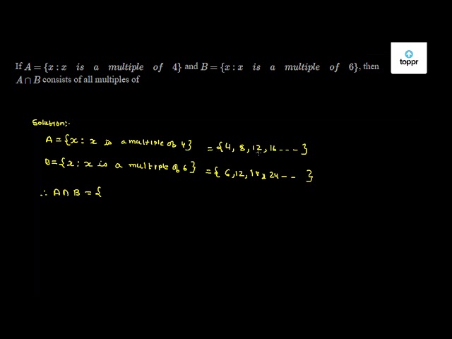 if-a-x-xis-a-multiple-of-4-and-b-x-x-is-a-multiple-of-6