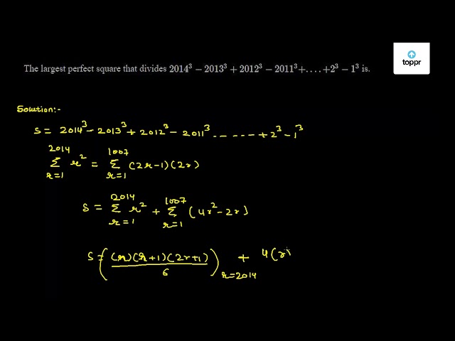 the-largest-perfect-square-that-divides-2014-3-2013-3-2012-3-2011