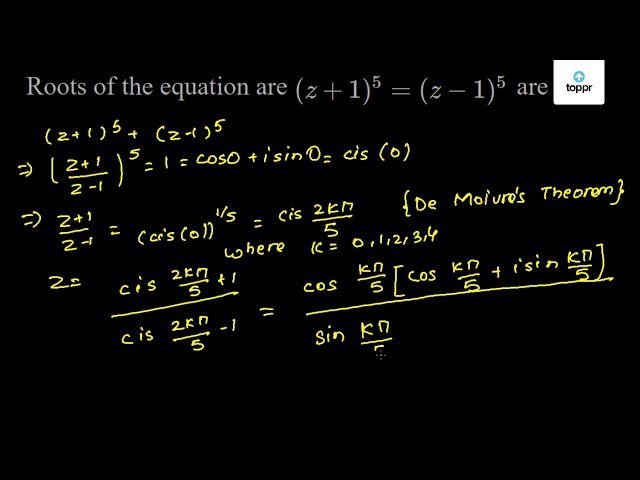 Roots of the equation are (z + 1)^5 = (z - 1)^5 are