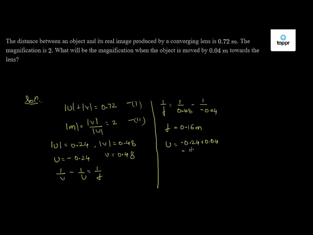 The distance between an object and its real image produced by a ...