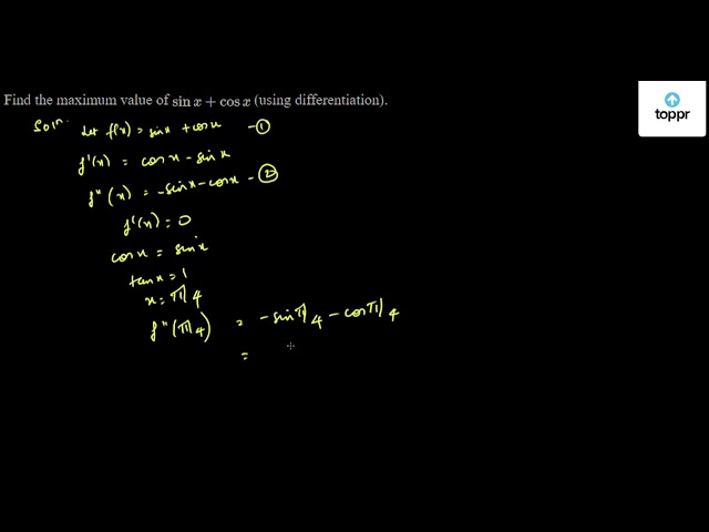 find-the-maximum-value-of-sin-x-cos-x-using-differentiation