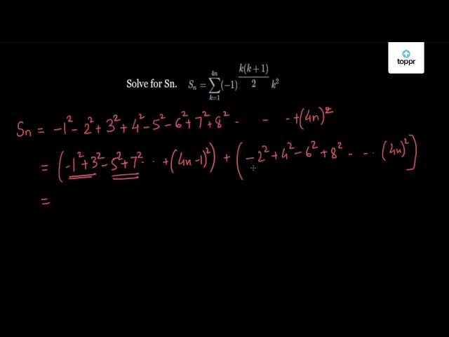 Let Sn ∑k 1 4n 1 K K 1 2 Then Sn Can Take Value S